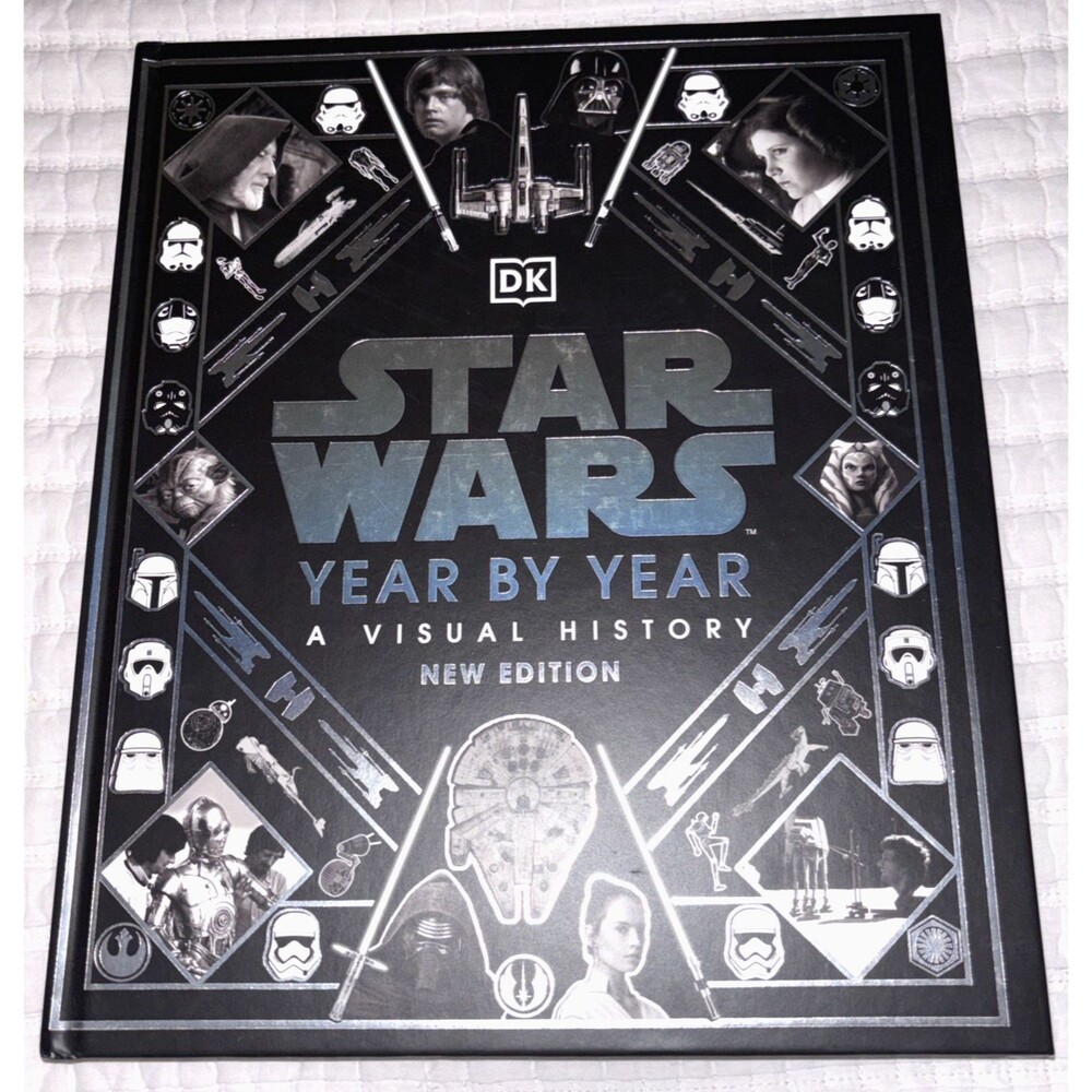 Star Wars Year by Year : A Visual History, Hardcover by Dowsett, Elizabeth